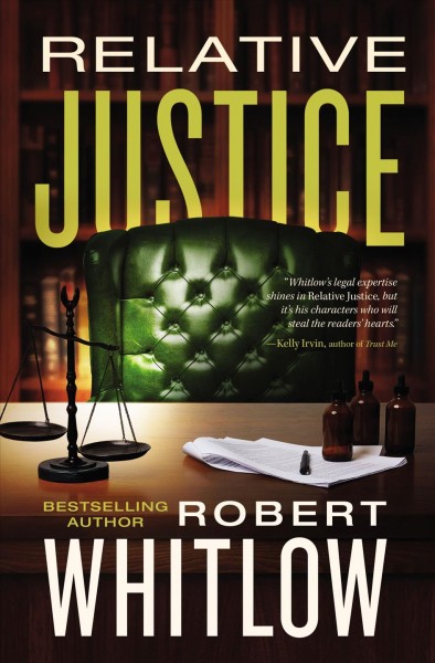 Relative justice / Robert Whitlow.