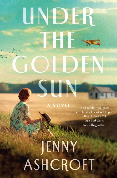 Under the golden sun : a novel / Jenny Ashcroft.
