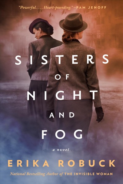 Sisters of night and fog / Erika Robuck.