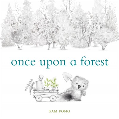 Once upon a forest / Pam Fong.