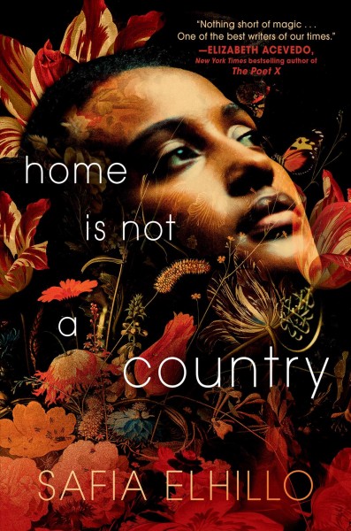 Home is not a country / Safia Elhillo.