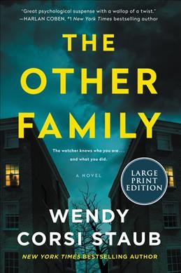 The other family : a novel / Wendy Corsi Staub.
