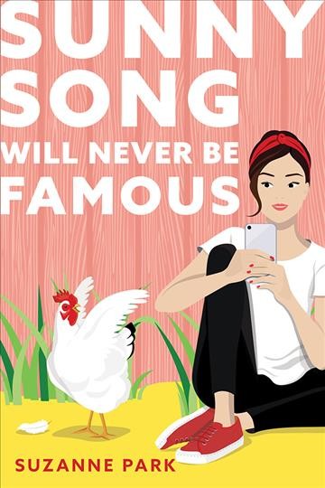Sunny song will never be famous [electronic resource]. Suzanne Park.