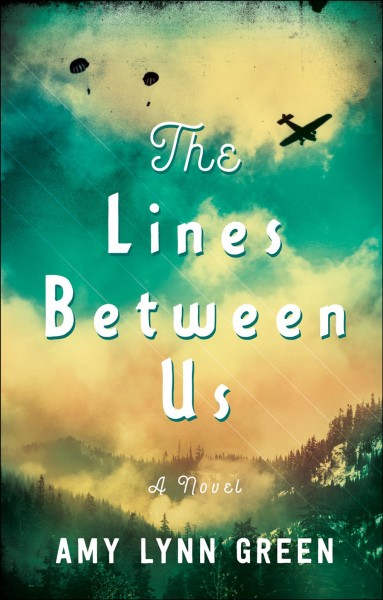 The lines between us : a novel / Amy Lynn Green.