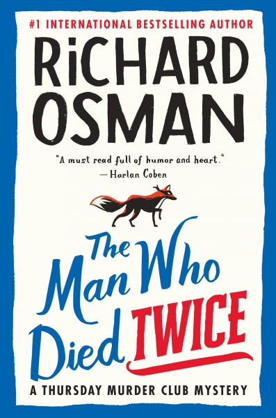 The man who died twice / Richard Osman.