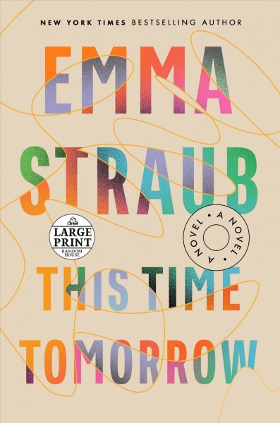This time tomorrow : a novel / Emma Straub.
