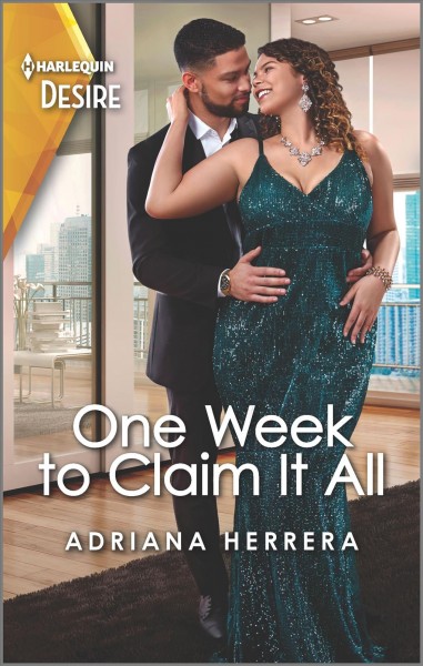 One week to claim it all / Adriana Herrera.