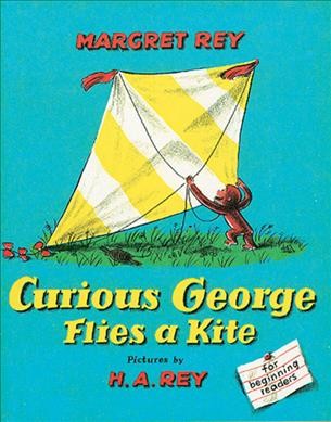 Curious George flies a kite / Margret Rey ; pictures by H. A. Rey.