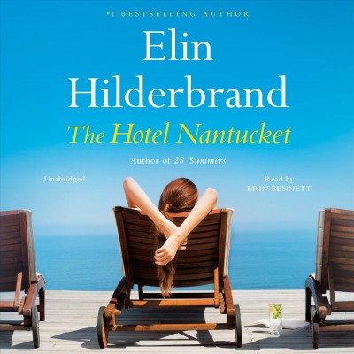 The Hotel Nantucket / Elin Hilderbrand.