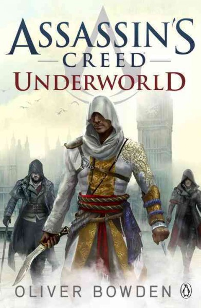 Assassin's creed. Underworld / Oliver Bowden.