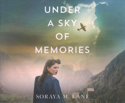 Under a Sky of Memories / Soraya M. Lane.