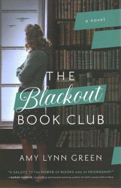The Blackout Book Club : a novel / Amy Lynn Green.