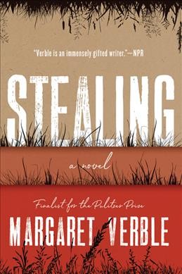 Stealing : a novel / Margaret Verble.