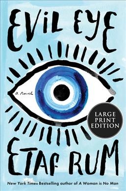 Evil eye : a novel / Etaf Rum.