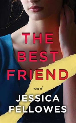 The best friend / Jessica Fellowes.
