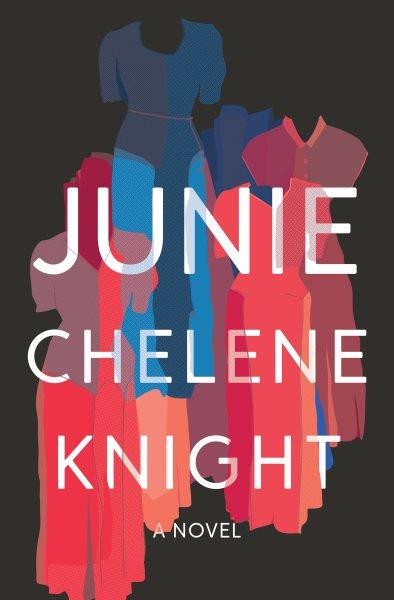 Junie [electronic resource]. Chelene Knight.