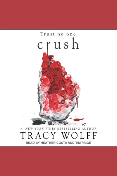 Crush [electronic resource]. Tracy Wolff.