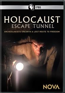 Holocaust escape tunnel / produced by Owen Palmquist, Kirk Wolfinger ; written by Owen Palmquist ; directed by Paula S. Apsell and Kirk Wolfinger ; a Nova production by Lone Wolf Media for WGBH Boston ; WGBH Educational Foundation.