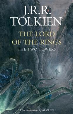 The Two Towers : Being the second part of The Lord of the Rings / by J.R.R. Tolkien ; illustrated by by Alan Lee.