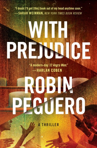 With prejudice / Robin Peguero.