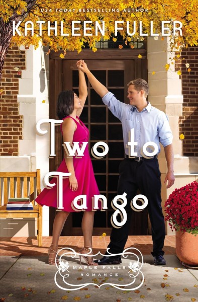 Two to tango / Kathleen Fuller.