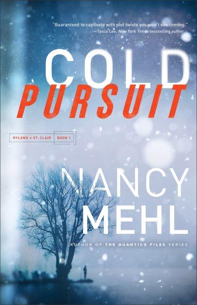 Cold pursuit / Nancy Mehl.