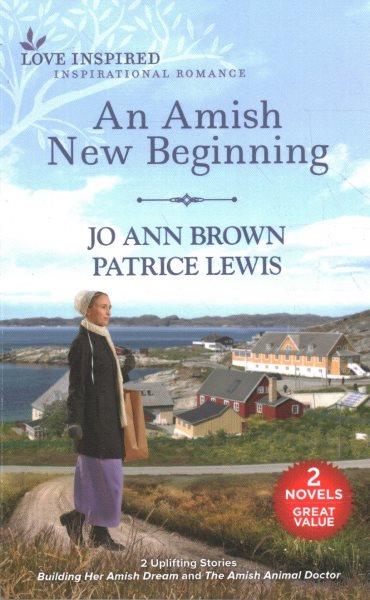 An Amish New Beginning / Jo Ann Brown & Patrice Lewis