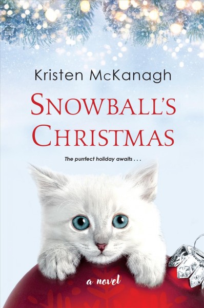 Snowball's Christmas / Kristen McKanagh.