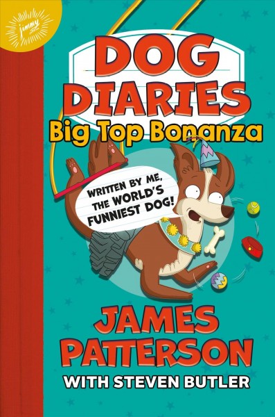 Big top bonanza / by James Patterson with Steven Butler ; illustrated by Richard Watson.