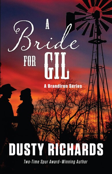 A bride for Gil  / by Dusty Richards.