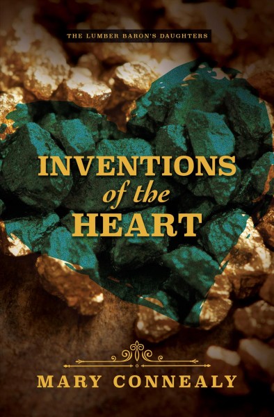 Inventions of the heart / Mary Connealy.