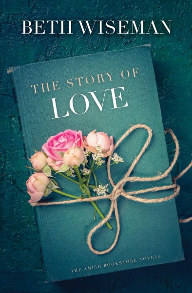 The story of love / Beth Wiseman.