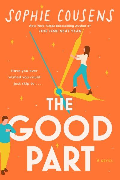 The good part : a novel / Sophie Cousens.