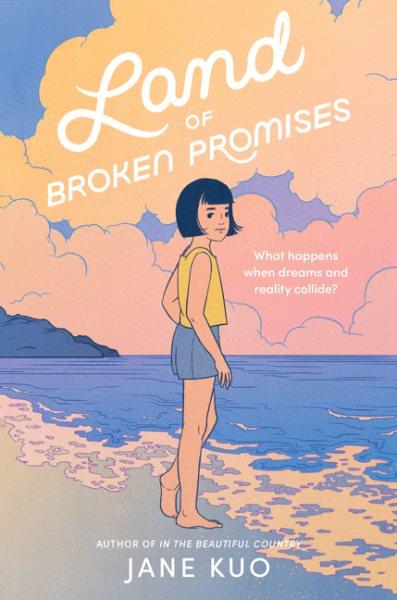 Land of broken promises / Jane Kuo.