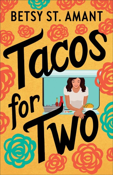 Tacos for two / Betsy St. Amant.