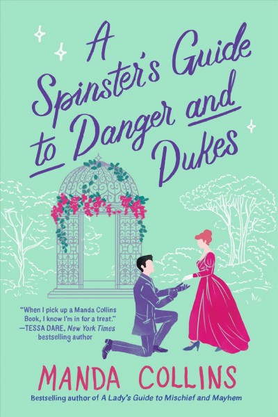 A spinster's guide to danger and dukes / Manda Collins.