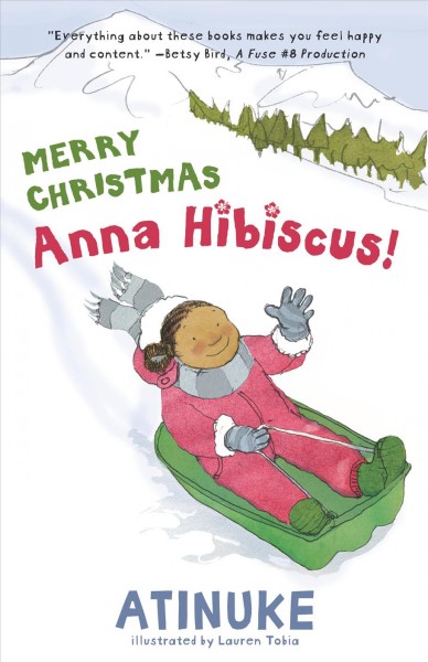 Merry Christmas, Anna Hibiscus! / by Atinuke ; illustrated by Lauren Tobia.