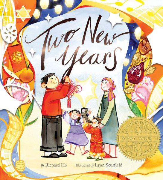 Two New Years / by Richard Ho ; illustrated by Lynn Scurfield.