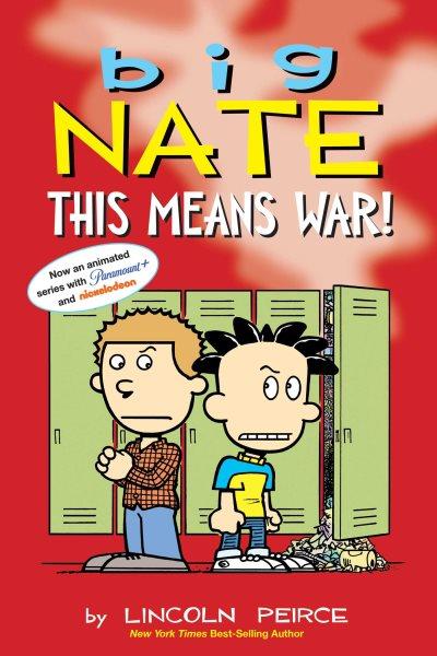Big Nate. This means war! / by Lincoln Peirce.