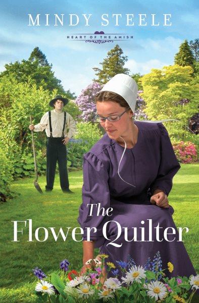 The flower quilter / Mindy Steele.