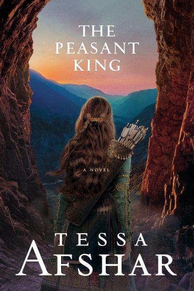 The peasant king / Tessa Afshar.