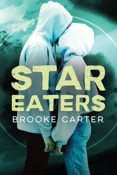 Star eaters [electronic resource]. Brooke Carter.