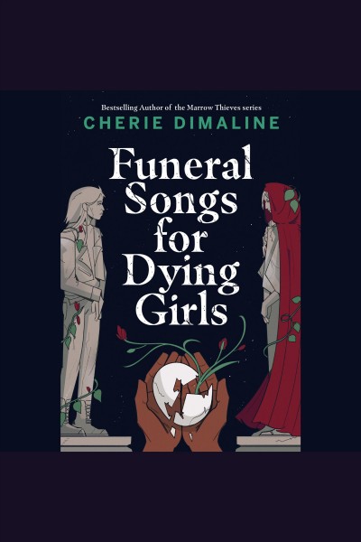 Funeral songs for dying girls [electronic resource]. Cherie Dimaline.