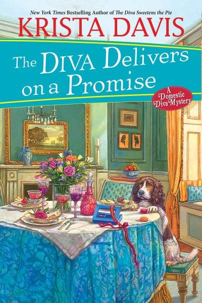 Diva Delivers on a Promise : A Deliciously Plotted Foodie Cozy Mystery.