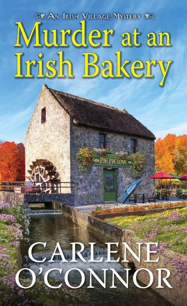 Murder at an Irish bakery / Carlene O'Connor.