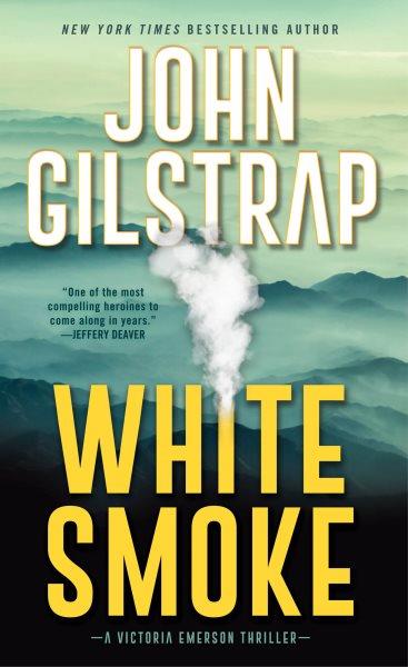 White smoke / John Gilstrap.