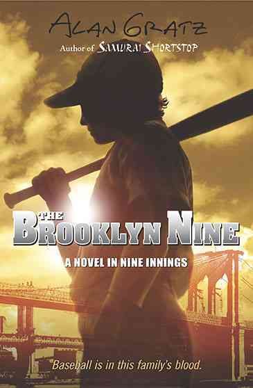 The Brooklyn nine : a novel in nine innings / by Alan Gratz.