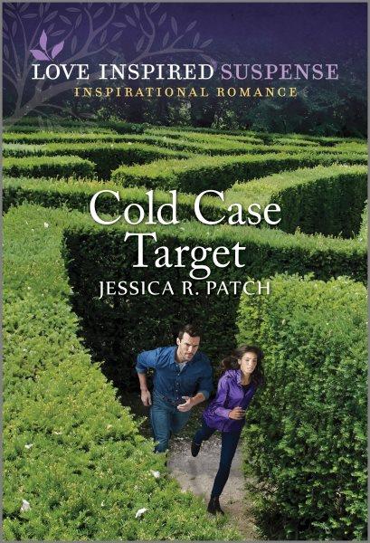 Cold case target / Jessica R. Patch.