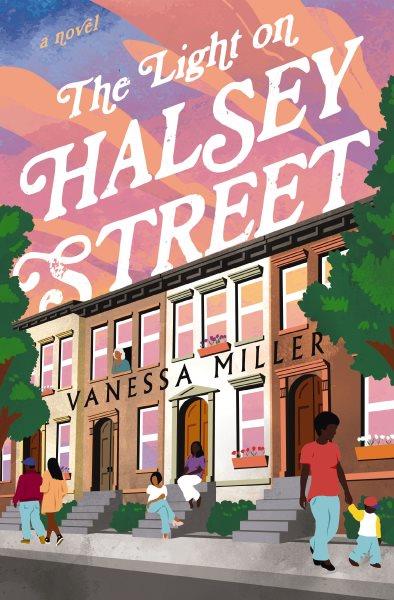 The light on Halsey Street : a novel / Vanessa Miller.