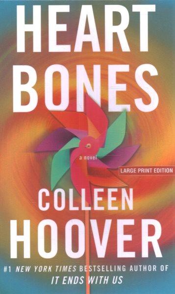 Heart bones : a novel / Colleen Hoover.